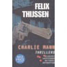 Charlie Mann thrillers door Felix Thijssen