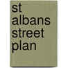 St Albans Street Plan door Onbekend
