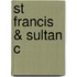 St Francis & Sultan C