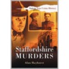 Staffordshire Murders door Alan Hayhurst