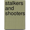 Stalkers and Shooters door Kevin Dockery