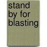 Stand by for Blasting door Derek Robinson