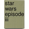 Star Wars Episode Iii by Miles Lane