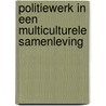 Politiewerk in een multiculturele samenleving by Sjoerd de Vries