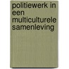 Politiewerk in een multiculturele samenleving door Sjoerd de Vries