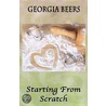 Starting from Scratch door Georgia Beers