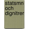 Statsmn Och Dignitrer door Carl Gabriel Von Bonsdorff