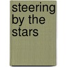Steering By The Stars by Mamphela Ramphele