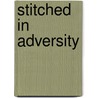 Stitched In Adversity door Joy Jarrett