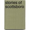Stories Of Scottsboro door James E. Goodman