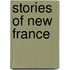 Stories of New France