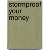 Stormproof Your Money by Brett Arends