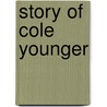 Story of Cole Younger door Cole Younger