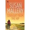Straight from the Hip door Susan Mallery