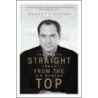 Straight from the Top by Robert Milton