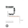 Straight with a Twist door Joseph O. Aimone