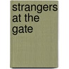 Strangers At The Gate door Frederic Wakeman Jr.