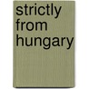 Strictly From Hungary door Ladislas Farago