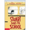 Stuart Goes To School door Sara Pennypacker