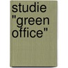 Studie "Green Office" by Wilhelm Bauer