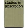 Studies In Adsorption door Earl Pettijohn