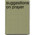 Suggestions On Prayer