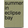 Summer In Eclipse Bay door Jayne Ann Krentz