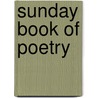 Sunday Book of Poetry door Onbekend