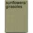 Sunflowers/ Girasoles