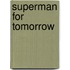 Superman for Tomorrow