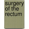 Surgery of the Rectum door Frederick Charles Wallis