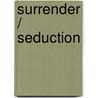 Surrender / Seduction by Amanda Quick