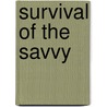 Survival of the Savvy door Rick Brandon
