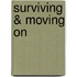 Surviving & Moving on