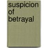 Suspicion Of Betrayal