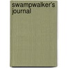 Swampwalker's Journal by David M. Carroll