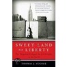 Sweet Land of Liberty by Thomas J. Surgrue