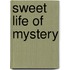 Sweet Life Of Mystery