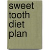 Sweet Tooth Diet Plan door Ken Davies