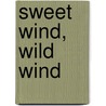 Sweet Wind, Wild Wind door Elizabeth Lowell