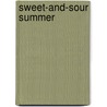 Sweet-And-Sour Summer by Diane Muldrow