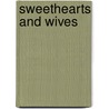 Sweethearts And Wives door Timothy Shay Arthur
