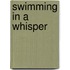 Swimming In A Whisper