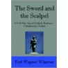 Sword And The Scalpel door Earl Wagner Wharton