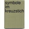 Symbole im Kreuzstich door Elfriede Rottenbacher