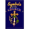Symbols Of The Church by Abingdon Press
