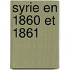 Syrie En 1860 Et 1861 by Unknown