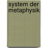 System Der Metaphysik door Jakob Friedrich Fries