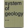System of Geology ... door John Macculloch