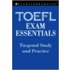 Toefl Exam Essentials